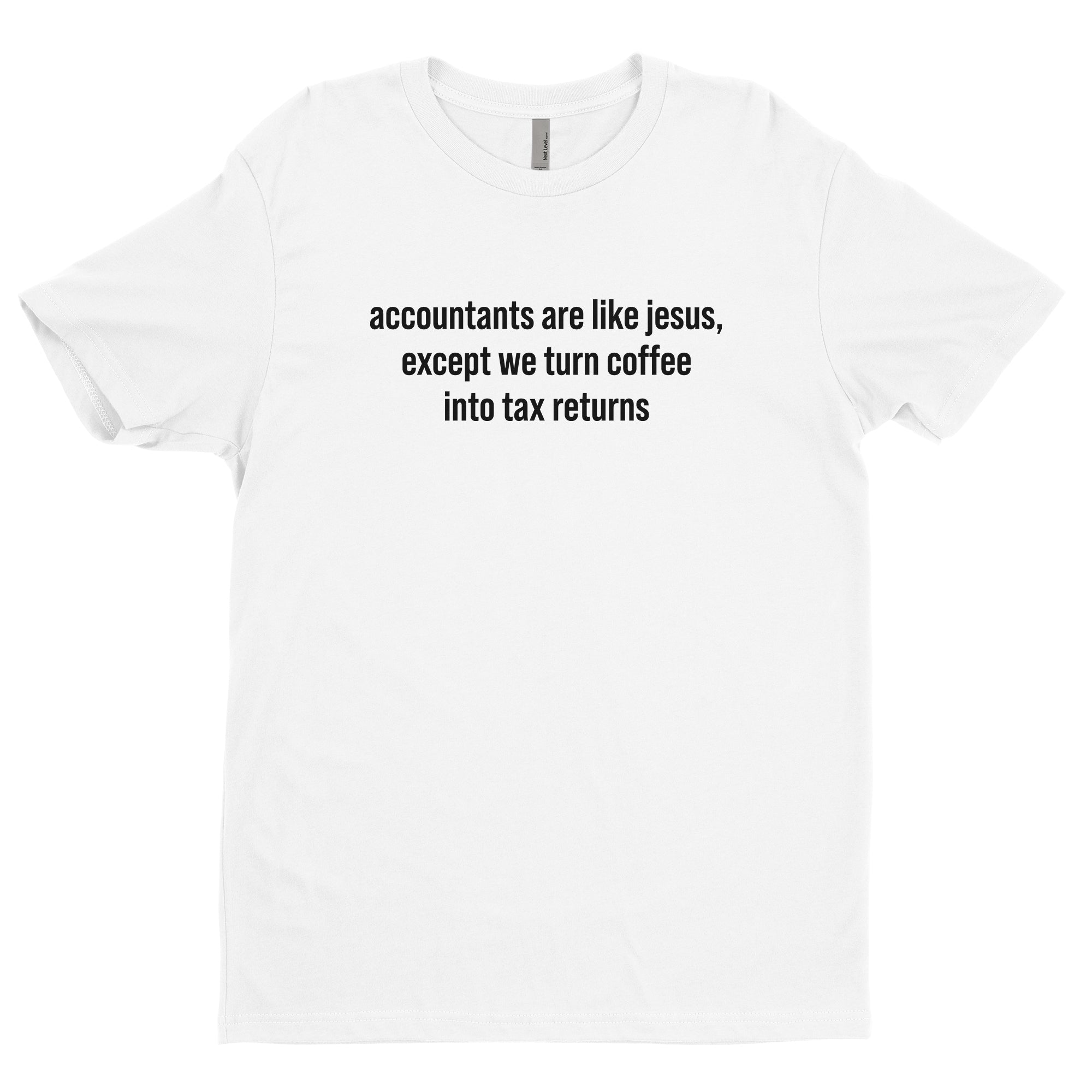 I Turn Coffee Into Tax Returns Accountant CPA Gift - Accountant