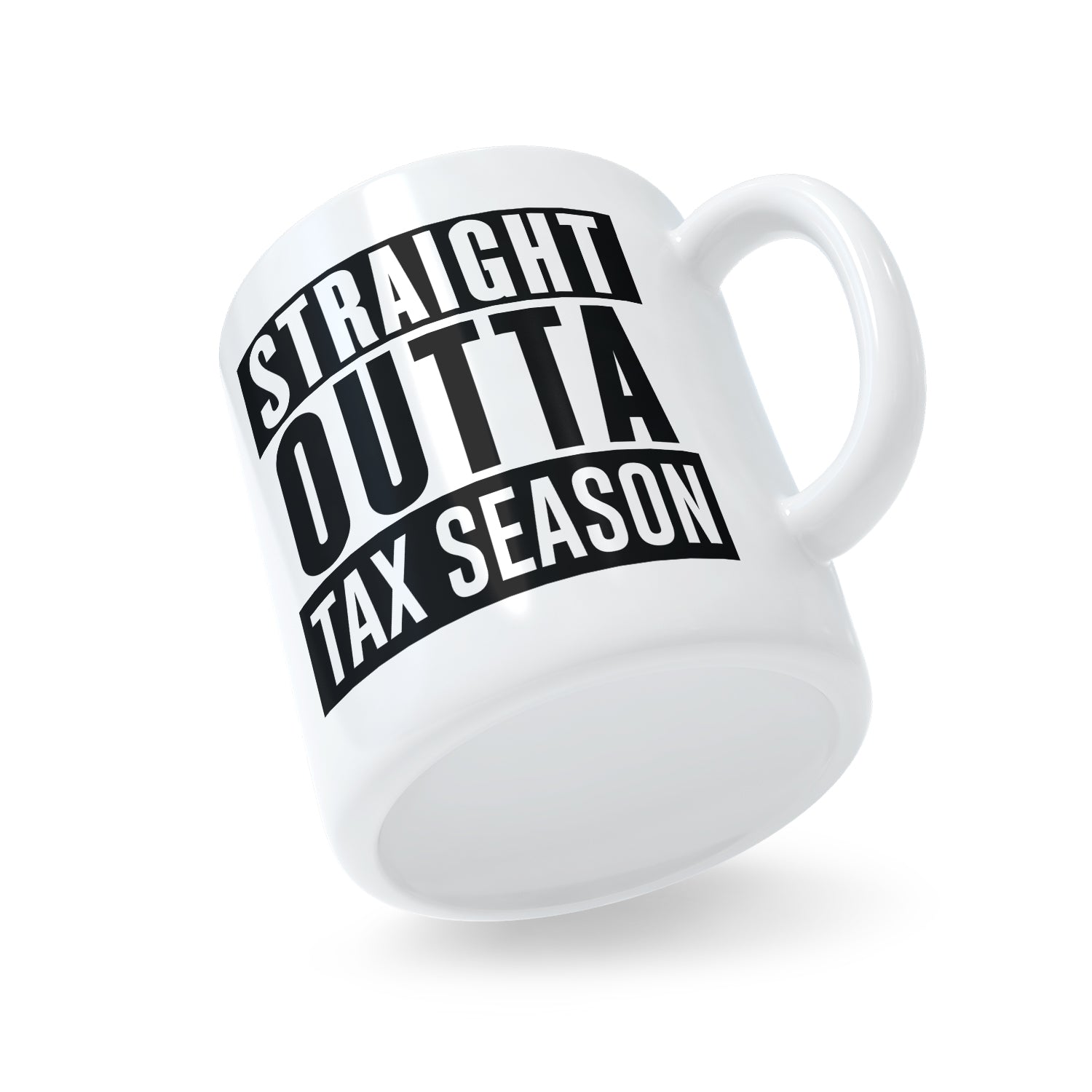 Straight Outta Tax Season Mug